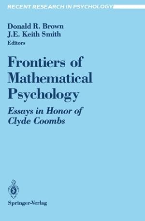 Imagen del vendedor de Frontiers of Mathematical Psychology: Essays in Honor of Clyde Coombs (Recent Research in Psychology) [Paperback ] a la venta por booksXpress