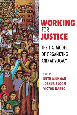 Seller image for Working for Justice: The L.A. Model of Organizing and Advocacy [Paperback ] for sale by booksXpress