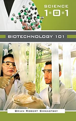 Seller image for Biotechnology 101 (Science 101) by Shmaefsky, Brian R. [Hardcover ] for sale by booksXpress