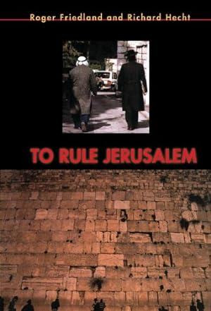 Seller image for To Rule Jerusalem (Cambridge Cultural Social Studies) by Friedland, Roger, Hecht, Richard [Hardcover ] for sale by booksXpress