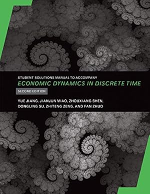 Bild des Verkufers fr Student Solutions Manual to Accompany Economic Dynamics in Discrete Time (The MIT Press) by Jiang, Yue, Miao, Jianjun, Shen, Zhouxiang, Su, Dongling, Zeng, Zhiteng, Zhuo, Fan [Paperback ] zum Verkauf von booksXpress