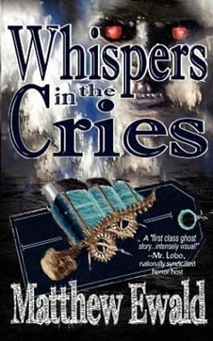 Bild des Verkufers fr Whispers in the Cries by Ewald, Matthew [Paperback ] zum Verkauf von booksXpress