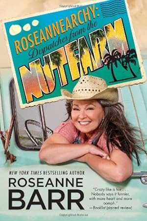 Imagen del vendedor de Roseannearchy: Dispatches from the Nut Farm by Barr, Roseanne [Paperback ] a la venta por booksXpress