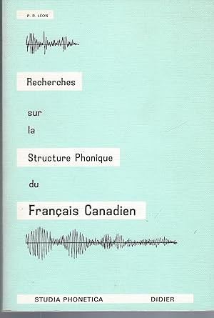 Recherches Sur La Structure Phonique Du Francais Canadien