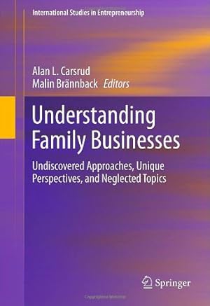 Imagen del vendedor de Understanding Family Businesses: Undiscovered Approaches, Unique Perspectives, and Neglected Topics (International Studies in Entrepreneurship) [Hardcover ] a la venta por booksXpress