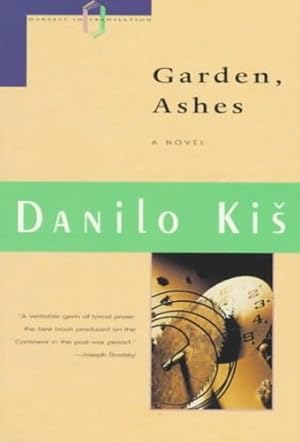 Seller image for Garden, Ashes (A Harvest Book) by Kis, Danilo [Paperback ] for sale by booksXpress
