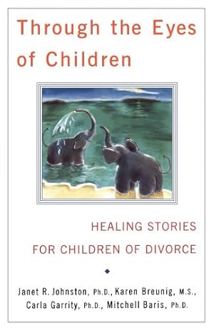 Immagine del venditore per Through the Eyes of Children by Johnston, Janet R., Garrity, Carla, Baris, Mitchell, Breunig, Karen [Paperback ] venduto da booksXpress