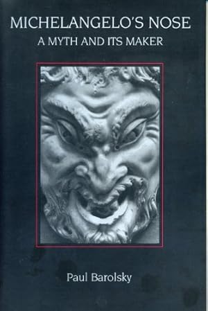 Bild des Verkufers fr Michelangelo's Nose: A Myth and Its Maker by Barolsky, Paul [Paperback ] zum Verkauf von booksXpress