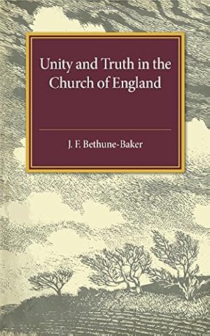 Seller image for Unity and Truth: In the Church of England by Bethune-Baker, James [Paperback ] for sale by booksXpress
