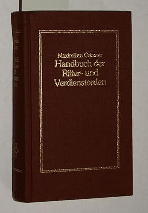 Seller image for Handbuch der Ritter- und Verdienstorden aller Kuturstaaten der Welt innerhalb des XIX. Jahrhunderts. for sale by Versandantiquariat Kerstin Daras