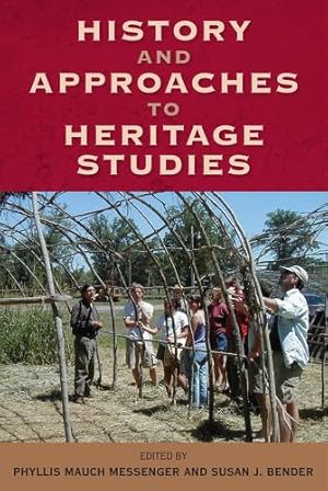 Imagen del vendedor de History and Approaches to Heritage Studies (Cultural Heritage Studies) [Hardcover ] a la venta por booksXpress