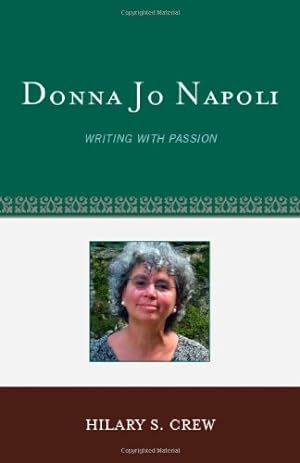Seller image for Donna Jo Napoli: Writing with Passion (Studies in Young Adult Literature) by Crew, Hilary S. [Hardcover ] for sale by booksXpress