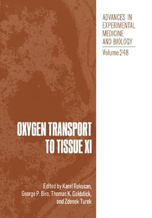 Image du vendeur pour Oxygen Transport to Tissue XI (Advances in Experimental Medicine and Biology) by Rakusan, Karel, Biro, George P., Goldstick, Thomas K. [Paperback ] mis en vente par booksXpress