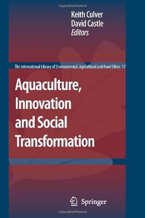 Immagine del venditore per Aquaculture, Innovation and Social Transformation (The International Library of Environmental, Agricultural and Food Ethics) [Paperback ] venduto da booksXpress