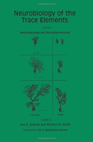 Seller image for Neurobiology of the Trace Elements: Volume 2: Neurotoxicology and Neuropharmacology (Contemporary Neuroscience) by Dreosti, Ivor E., Smith, Richard M. [Paperback ] for sale by booksXpress