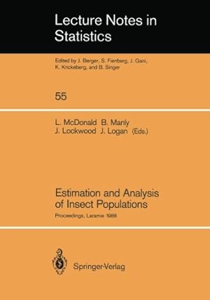 Bild des Verkufers fr Estimation and Analysis of Insect Populations: Proceedings of a Conference held in Laramie, Wyoming, January 2529, 1988 (Lecture Notes in Statistics) [Paperback ] zum Verkauf von booksXpress