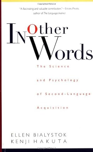 Seller image for In Other Words: The Science And Psychology Of Second-language Acquisition by Bialystok, Ellen, Hakuta, Kenji [Paperback ] for sale by booksXpress