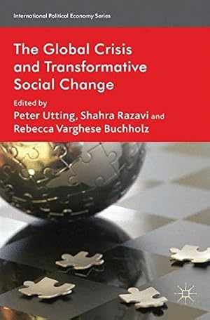 Bild des Verkufers fr The Global Crisis and Transformative Social Change (International Political Economy Series) [Paperback ] zum Verkauf von booksXpress