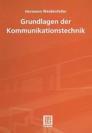 Seller image for Grundlagen der Kommunikationstechnik (Leitfaden der Elektrotechnik) (German Edition) by Weidenfeller, Hermann [Paperback ] for sale by booksXpress