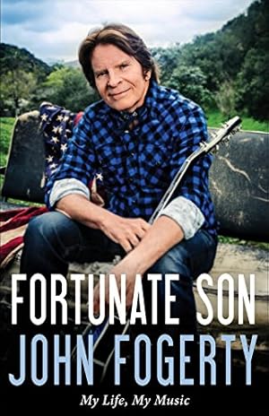 Imagen del vendedor de Fortunate Son: My Life, My Music by Fogerty, John [Hardcover ] a la venta por booksXpress