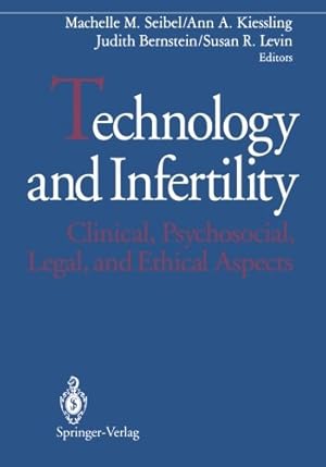 Seller image for Technology and Infertility: Clinical, Psychosocial, Legal, and Ethical Aspects by Susan R. Levin, Ann A. Kiessling [Paperback ] for sale by booksXpress