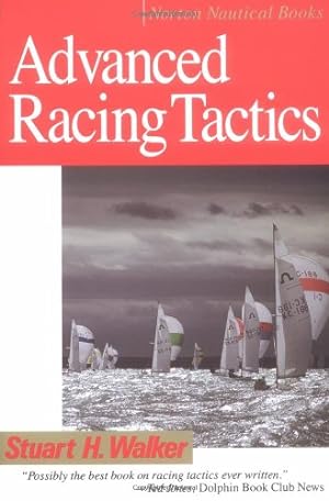 Seller image for Advanced Racing Tactics (Norton Nautical Books) by Walker M.D., Stuart H. [Paperback ] for sale by booksXpress