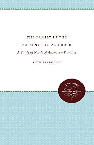 Imagen del vendedor de The Family in the Present Social Order: A Study of Needs of American Families [Soft Cover ] a la venta por booksXpress