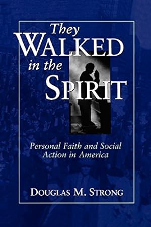 Seller image for They Walked in the Spirit: Personal Faith and Social Action in America [Paperback ] for sale by booksXpress
