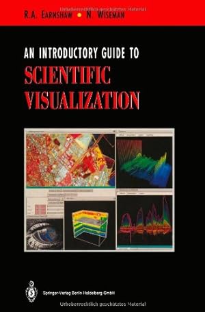 Seller image for An Introductory Guide to Scientific Visualization by Earnshaw, Rae, Wiseman, Norman [Paperback ] for sale by booksXpress