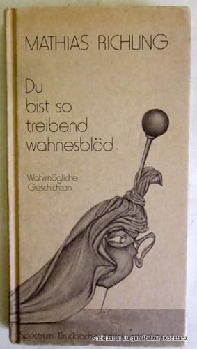 Du bist so treibend wahnesblöd. Vorwort von Hanns Dieter Hüsch. 2. Auflage. Stuttgart, Spectrum, ...