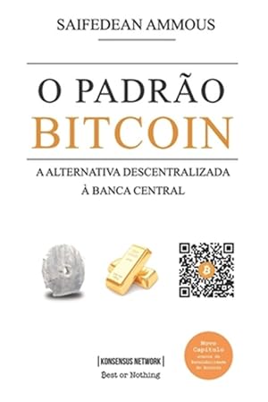 Seller image for O Padro Bitcoin: A alternativa descentralizada  banca central -Language: portuguese for sale by GreatBookPrices