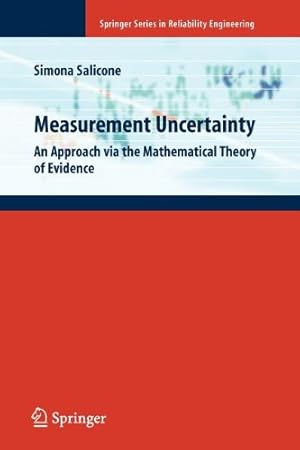Seller image for Measurement Uncertainty: An Approach via the Mathematical Theory of Evidence (Springer Series in Reliability Engineering) by Salicone, Simona [Paperback ] for sale by booksXpress