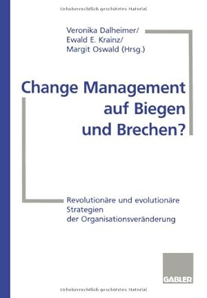 Immagine del venditore per Change Management auf Biegen und Brechen?: Revolutionäre und evolutionäre Strategien der Organisationsveränderung (German Edition) by Krainz, Ewald E. [Paperback ] venduto da booksXpress