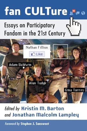 Seller image for Fan CULTure: Essays on Participatory Fandom in the 21st Century by Kristin M. Barton, Jonathan Malcolm Lampley, Foreword by Stephen J. Sansweet [Paperback ] for sale by booksXpress