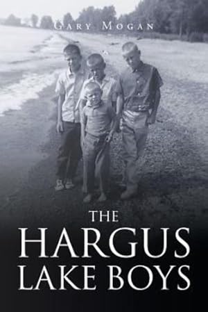 Bild des Verkufers fr The Hargus Lake Boys by Mogan, Gary [Paperback ] zum Verkauf von booksXpress