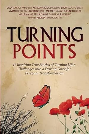 Seller image for Turning Points: 11 Inspiring True Stories of Turning Life's Challenges into a Driving Force for Personal Transformation by Schmidt Andersen, Ulla, Bjørn, Kim [Paperback ] for sale by booksXpress