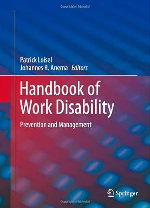 Image du vendeur pour Handbook of Work Disability: Prevention and Management [Hardcover ] mis en vente par booksXpress
