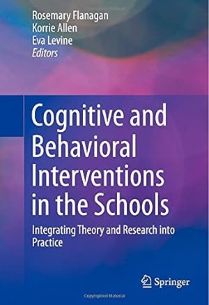 Seller image for Cognitive and Behavioral Interventions in the Schools: Integrating Theory and Research into Practice [Hardcover ] for sale by booksXpress
