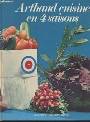 Seller image for Arthaud cuisine en 4 saisons for sale by Le-Livre