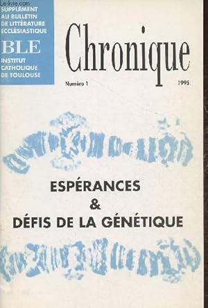 Imagen del vendedor de Chronique n1- 1995- Supplment au BLE- Sommmaire: Lacoste Robert: Le groupe de recherche "science, technologie et foi"- Calms Jean: Brves donnes de gntique- Ecochard Ren: Gntique et applications- Carles Elisabeth: Dialogue et dbats- etc. a la venta por Le-Livre