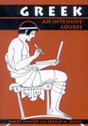 Seller image for Greek: An Intensive Course, 2nd Revised Edition by Hansen, Hardy, Quinn, Gerald M. [Hardcover ] for sale by booksXpress