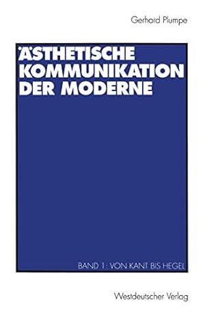 Immagine del venditore per  sthetische Kommunikation der Moderne: Band 1: Von Kant bis Hegel (German Edition) [Soft Cover ] venduto da booksXpress