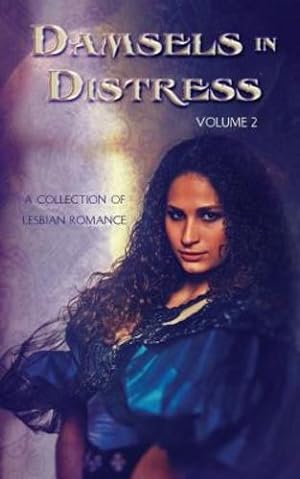 Seller image for Damsels in Distress: Volume 2 by Skye, S S, Z, Cari, Ricci, Caitlin, Vitsky, Anastasia, Quinn, Camillia, Mores, Valerie, Powell, Alex, Schalk, Kai, Kitch, Annabelle, Duffy, Althea Claire [Paperback ] for sale by booksXpress