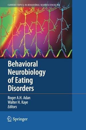 Seller image for Behavioral Neurobiology of Eating Disorders (Current Topics in Behavioral Neurosciences) [Paperback ] for sale by booksXpress