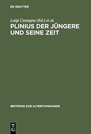 Seller image for Plinius der Jüngere und seine Zeit (BZA 187) (Beiträge Zur Altertumskunde) (Italian Edition) [Hardcover ] for sale by booksXpress
