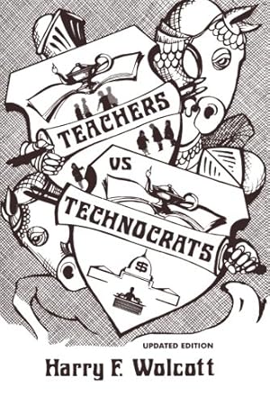 Bild des Verkufers fr Teachers Versus Technocrats by Wolcott University of Oregon; (d. 2012), Harry F. [Paperback ] zum Verkauf von booksXpress