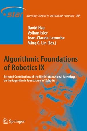 Immagine del venditore per Algorithmic Foundations of Robotics IX: Selected Contributions of the Ninth International Workshop on the Algorithmic Foundations of Robotics (Springer Tracts in Advanced Robotics) [Hardcover ] venduto da booksXpress