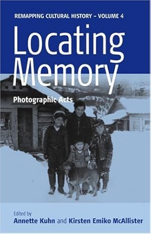 Immagine del venditore per Locating Memory: Photographic Acts (Remapping Cultural History) [Paperback ] venduto da booksXpress