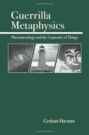 Bild des Verkufers fr Guerrilla Metaphysics: Phenomenology and the Carpentry of Things by Harman, Graham [Paperback ] zum Verkauf von booksXpress