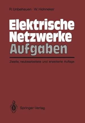 Seller image for Elektrische Netzwerke Aufgaben: Ausführlich durchgerechnete und illustrierte Aufgaben mit Lösungen zu Unbehauen, Elektrische Netzwerke, 3. Auflage (German Edition) by Unbehauen, Rolf, Hohneker, Willi [Paperback ] for sale by booksXpress